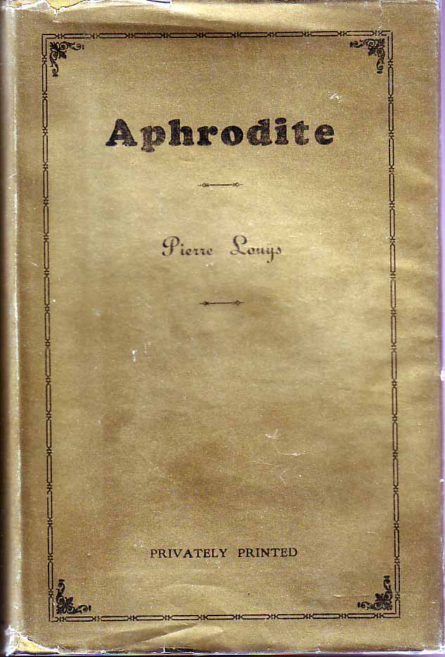 Item #17766 Aphrodite (Ancient Manners). Pierre LOUYS