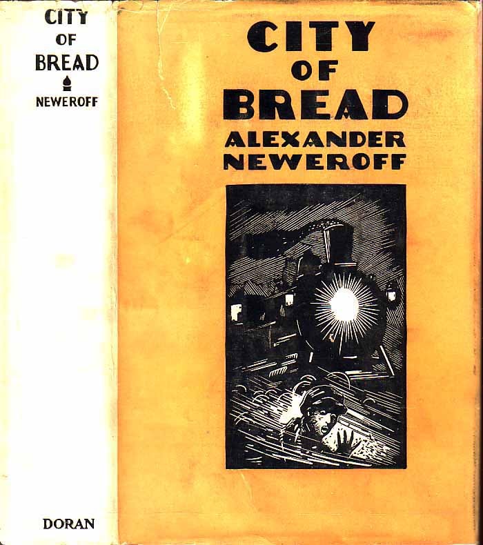 Item #17833 City of Bread. Alexander NEWEROFF.