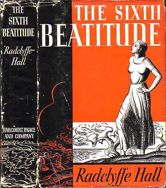 Item #17837 The Sixth Beatitude. Radcliffe HALL.