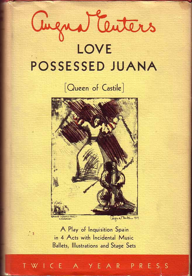 Item #17869 Love Possessed Juana [Queen of Castile]. Angna ENTERS