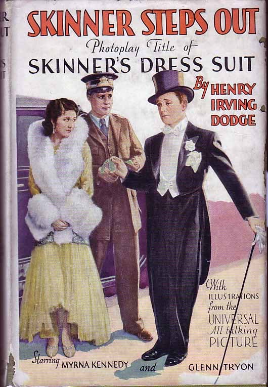 Item #17881 Skinner Steps Out: Photoplay Title of Skinner's Dress Suit. Henry Irving DODGE.