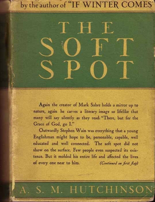 Item #17908 The Soft Spot. A. S M. HUTCHINSON