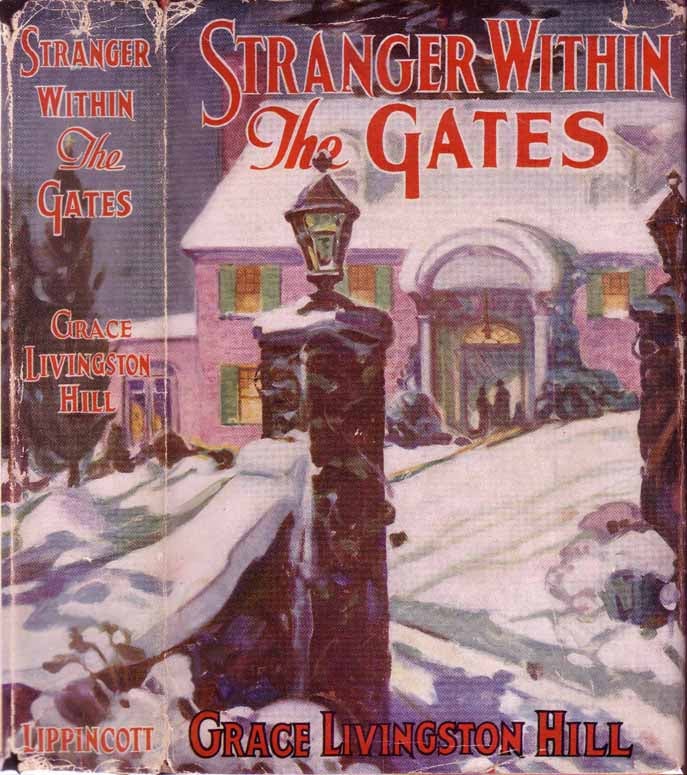 Item #17910 Stranger Within The Gates. Grace Livingston HILL