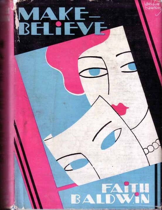 Item #17926 Make Believe. Faith BALDWIN