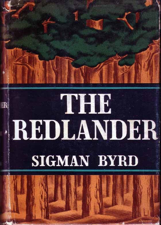 Item #17927 The Redlander. Sigman BYRD.