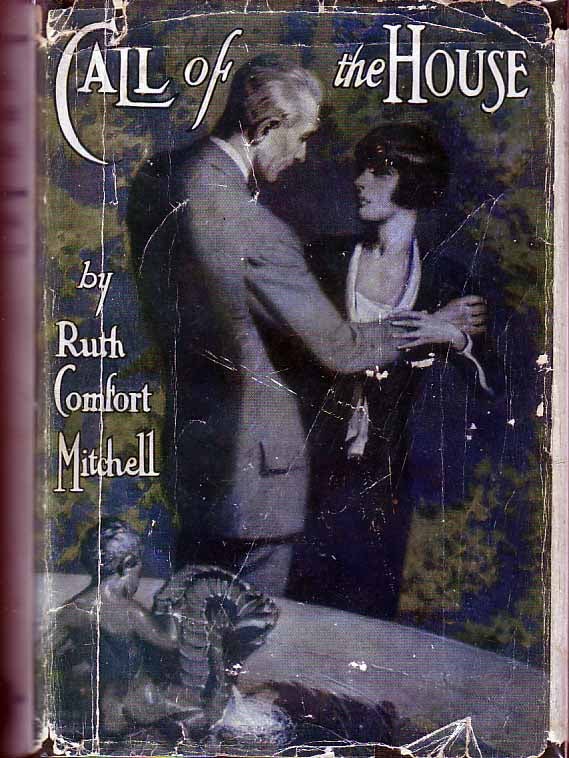 Item #17942 Call of the House. Ruth Comfort MITCHELL.