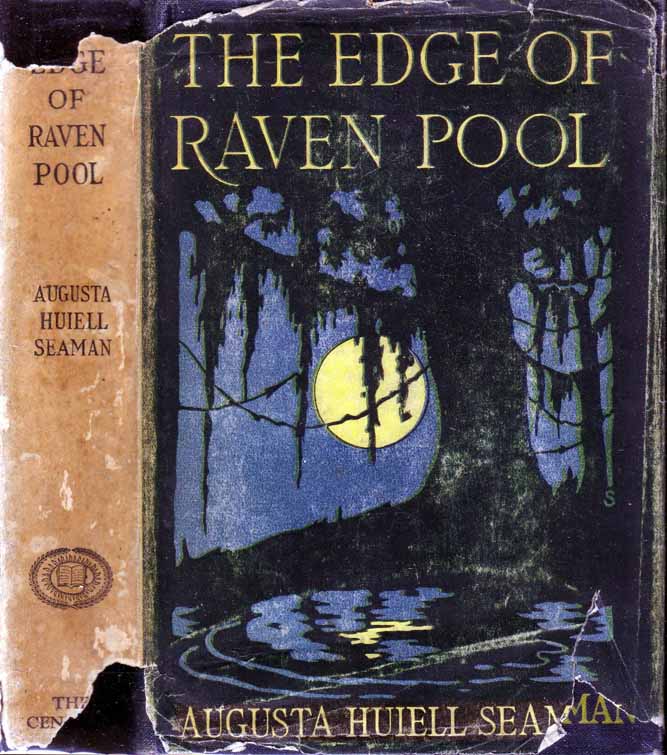 Item #17953 The Edge of Raven Pool. Augusta Huiell SEAMEN