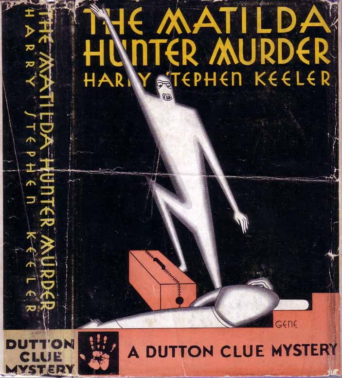 Item #17962 The Matilda Hunter Murder. Harry Stephen KEELER