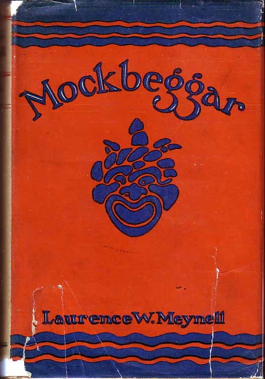 Item #18177 Mockbeggar. Laurence W. MEYNELL