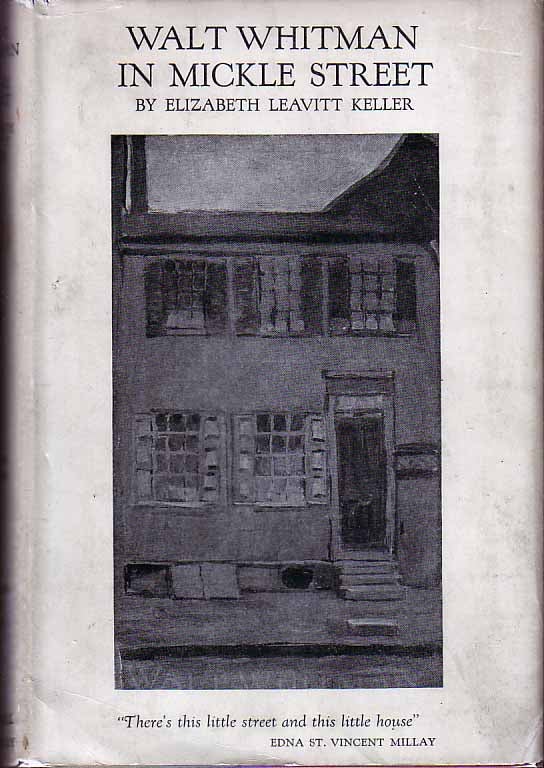 Item #18319 Walt Whitman in Mickle Street. Elizabeth Leavitt KELLER