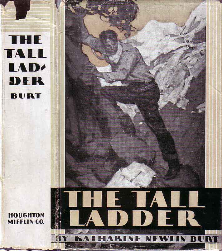 Item #18334 The Tall Ladder. Katharine Newlin BURT