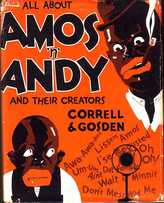 Item #18361 All About Amos 'N' Andy and their Creators Correll and Gosden. Correll and Gosden