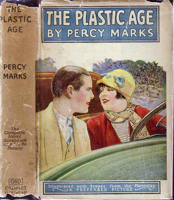 Item #18484 The Plastic Age. Percy MARKS
