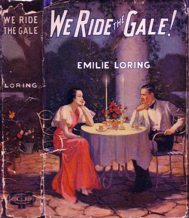 Item #18512 We Ride the Gale! Emilie LORING.
