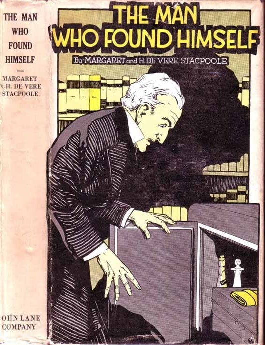 Item #18560 The Man Who Found Himself. Margaret and Henry DE VERE STACPOOLE