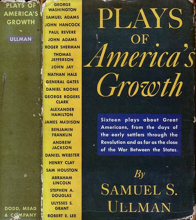 Item #18594 Plays of America's Growth. Samuel S. ULLMAN