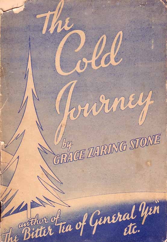 Item #18602 The Cold Journey. Grace Zaring STONE.