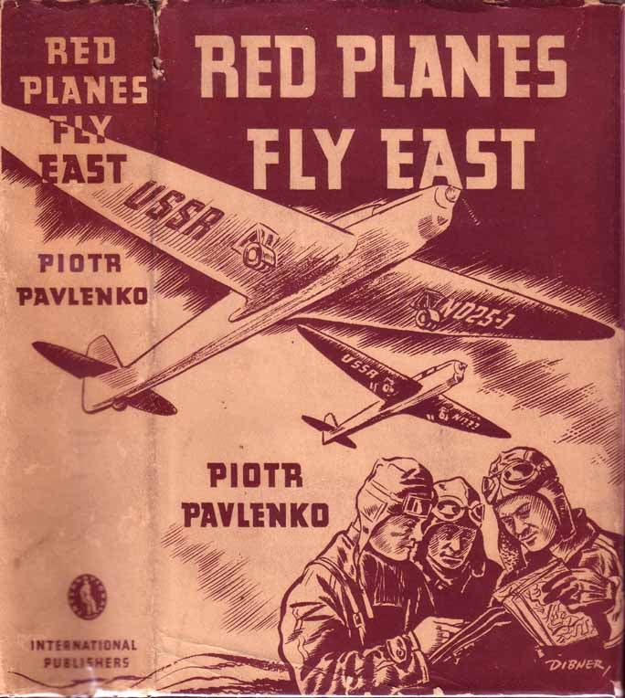 Item #18603 Red Planes Fly East. Piotr PAVLENKO