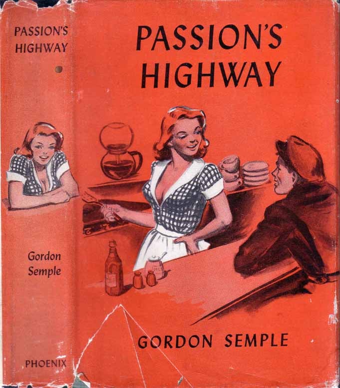 Item #18606 Passion's Highway. Gordon SEMPLE