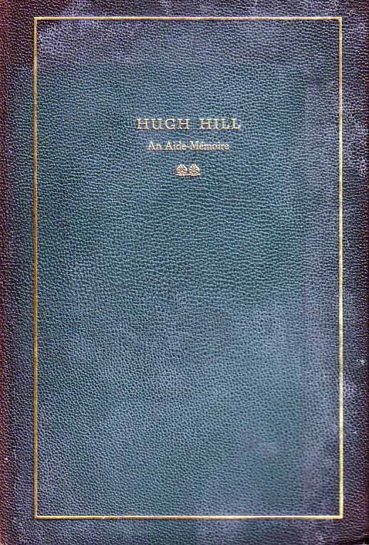 Item #18622 An Aide-Memoire. Hugh HILL