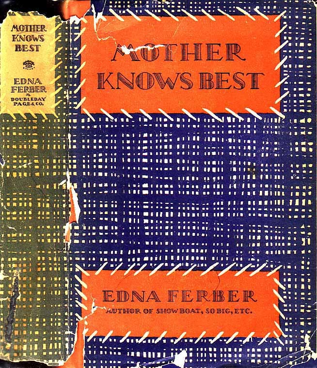 Item #18641 Mother Knows Best. Edna FERBER.