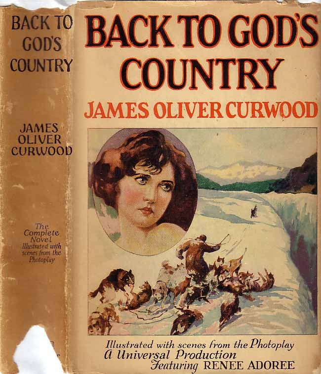 Item #18660 Back to God's Country and Other Stories. James Oliver CURWOOD.