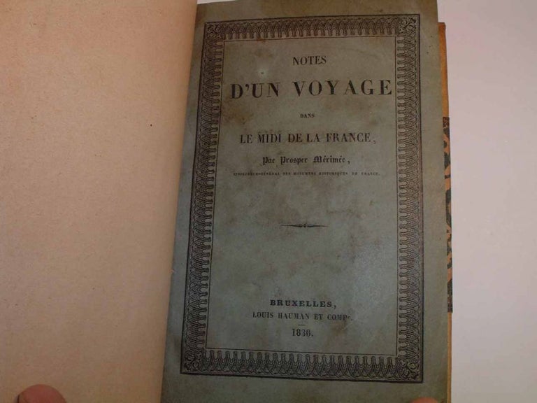 Item #18692 Notes D'Un Voyage Dans Le Midi De La France. Prosper MERIMEE