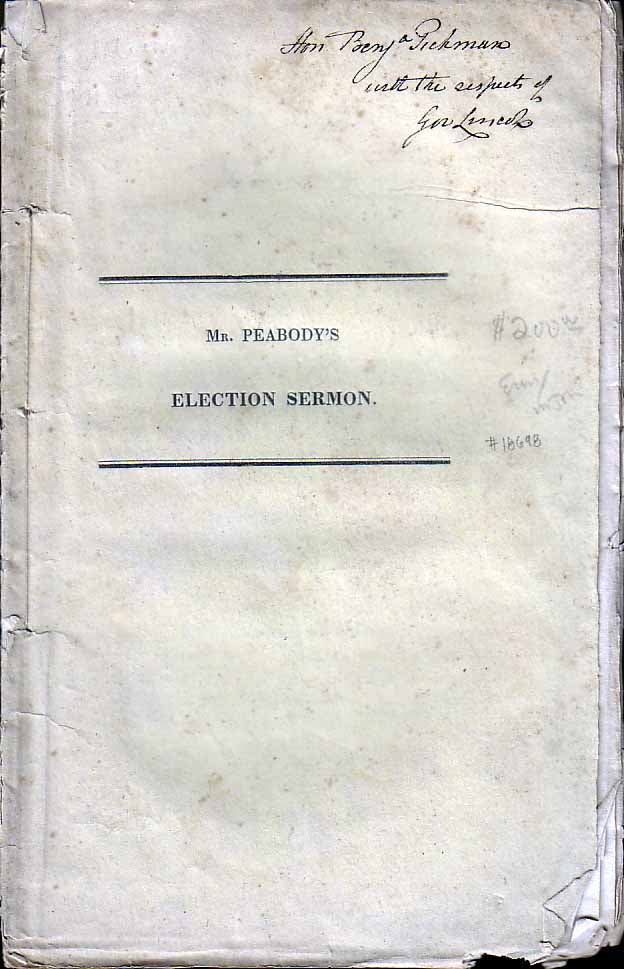 Item #18698 Mr. Peabody’s Election Sermon: A Sermon Preached at the Annual Election, January 2,...