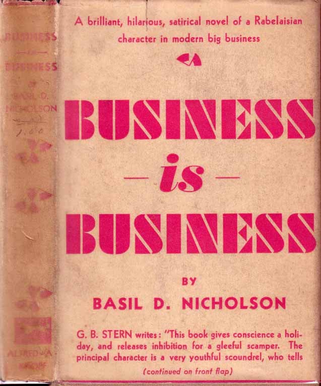 Item #18718 Business is Business [BUSINESS FICTION]. Basil D. NICHOLSON.