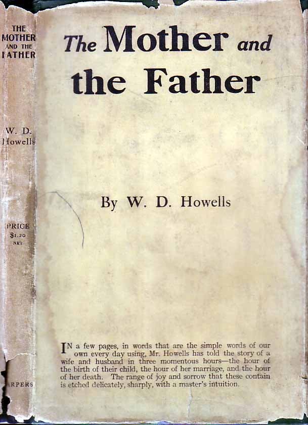 Item #18720 The Mother and the Father: Dramatic Passages. W. D. HOWELLS.