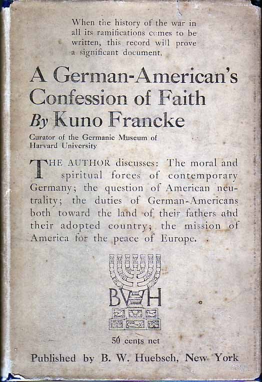 Item #18722 A German-American’s Confession of Faith. Kuno FRANCKE
