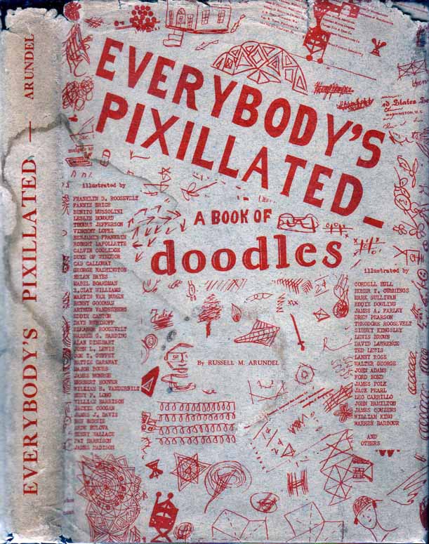 Item #18724 Everybody’s Pixillated: A Book of Doodles. Russel M. ARUNDAL, Benny GOODMAN.