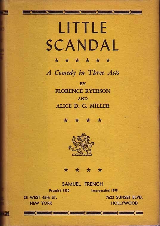 Item #18732 Little Scandal: A Comedy in Three Acts. Florence RYERSON, Alice D. G. MILLER.