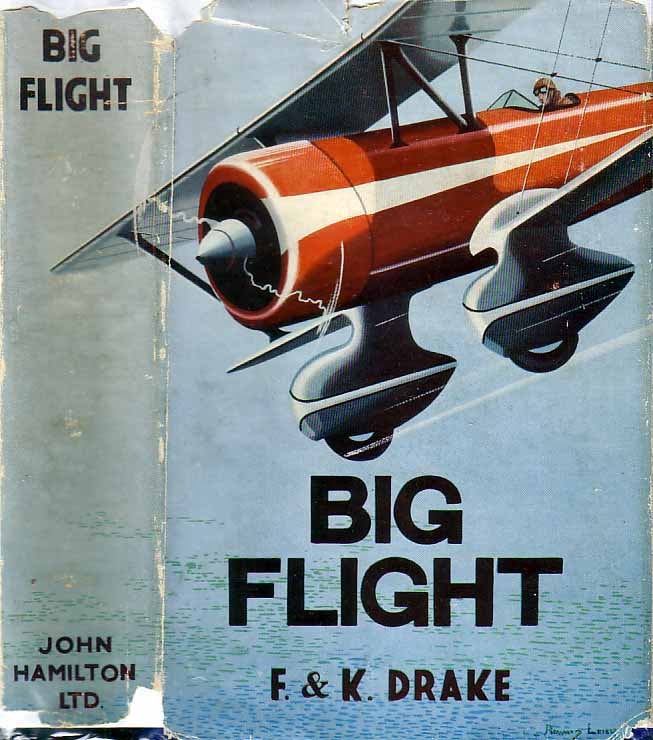 Item #18768 Big Flight. Francis and Katherine DRAKE