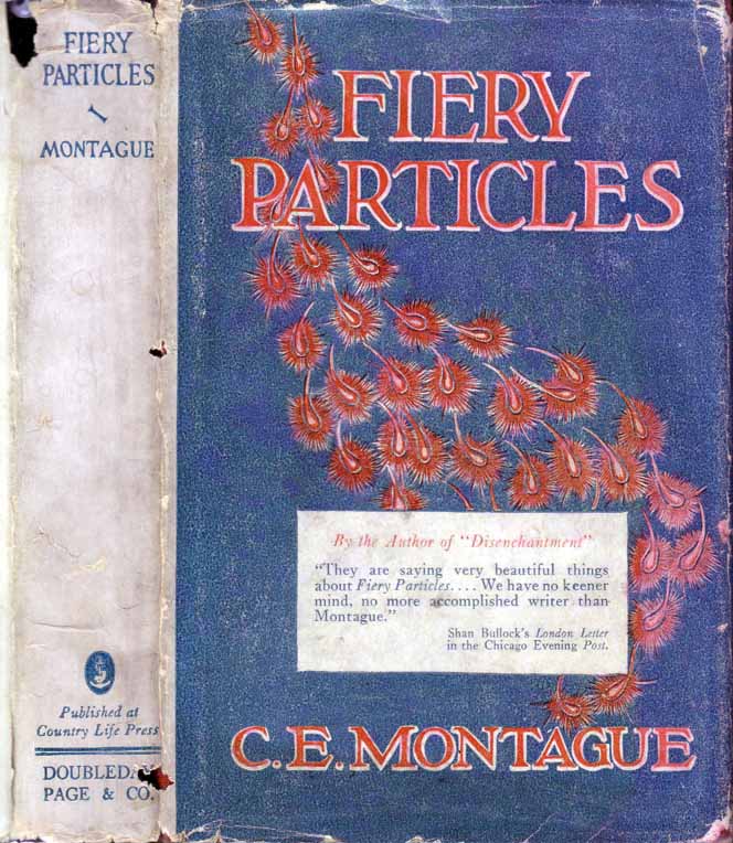 Item #18792 Fiery Particles. C. E. MONTAGUE.