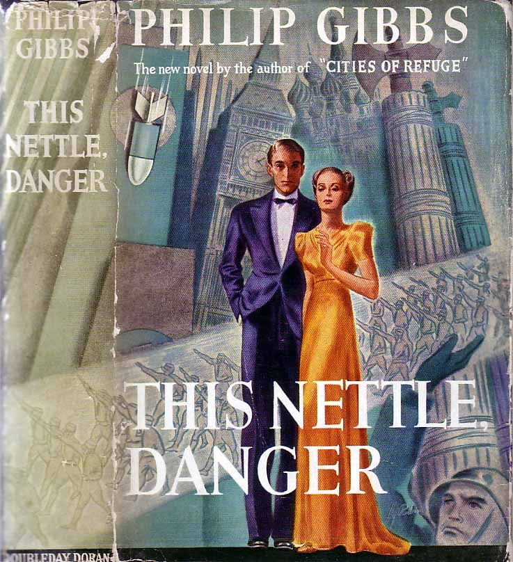 Item #18829 This Nettle, Danger. Philip GIBBS.