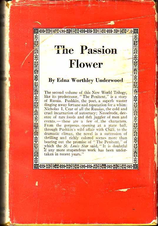 Item #18938 The Passion Flower. Edna Worthley UNDERWOOD