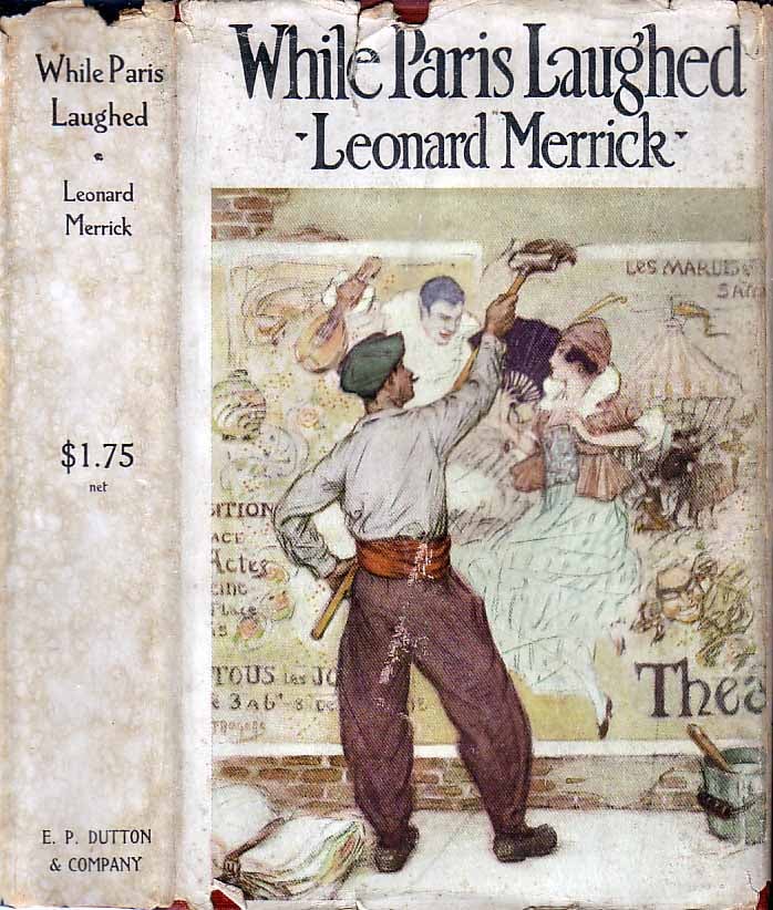 Item #18992 While Paris Laughed. Leonard MERRICK.