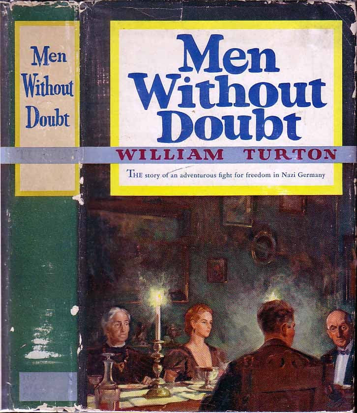 Item #18993 Men Without Doubt. William TURTON.