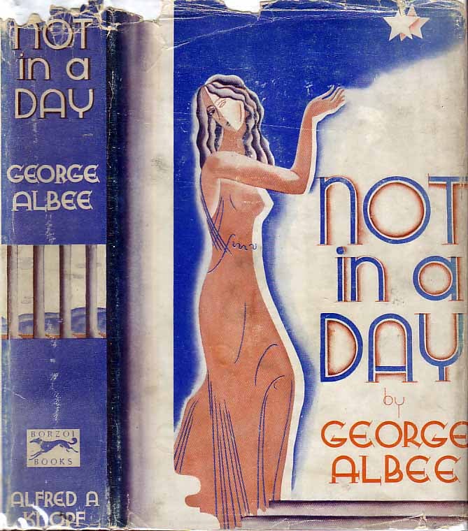Item #19019 Not in a Day. George ALBEE