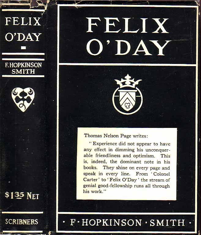 Item #19040 Felix O'Day. F. Hopkinson SMITH