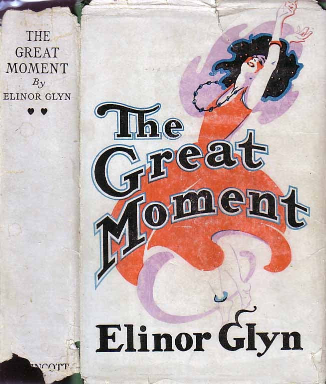 Item #19055 The Great Moment. Elinor GLYN