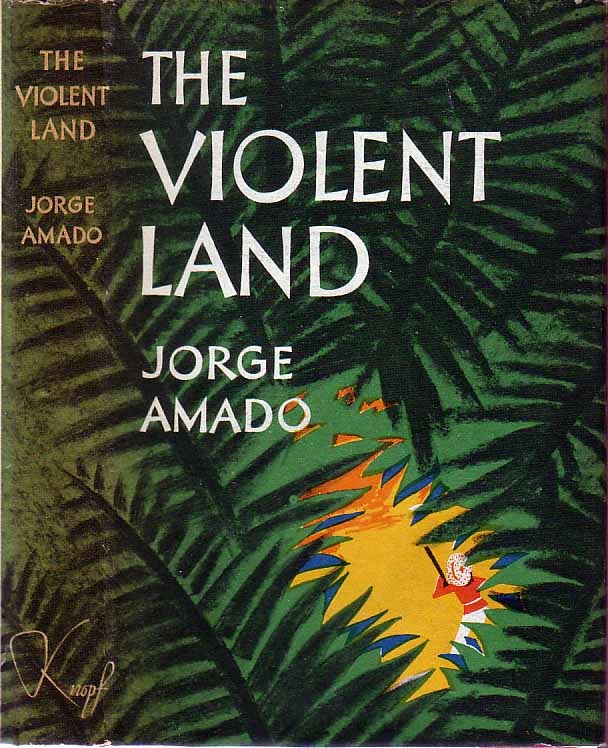 Item #19135 The Violent Land. Jorge AMADO