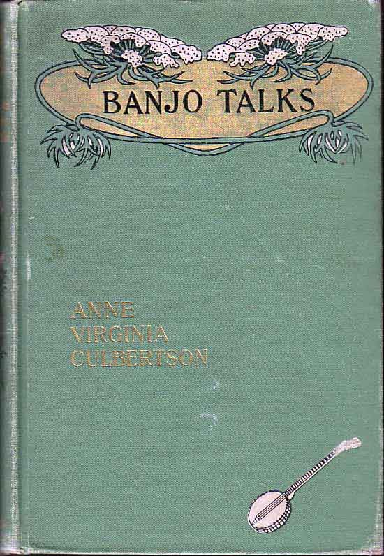 Item #19151 Banjo Talks [AFRICAN AMERICAN INTEREST]. Anne Virginia CULBERTSON