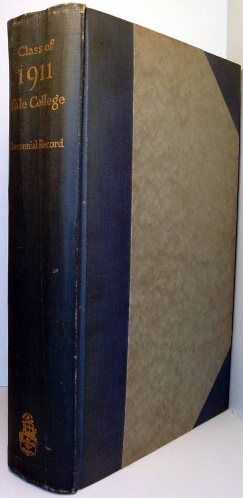 Item #19170 History of the Class of 1911 Yale College: Volume III - Decennial Record. John Marshall HOLCOMBE, Jr, Ed.