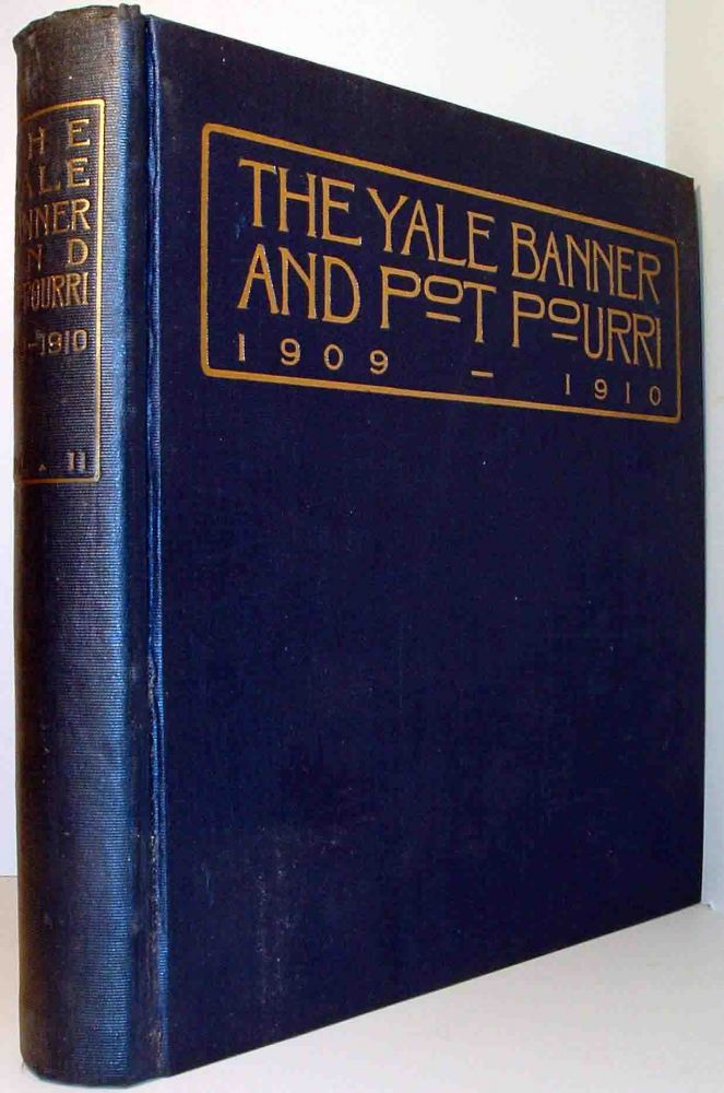 Item #19171 The Yale Banner and Potpourri: The Annual Year Book of the Students of Yale University - Volumes LXVII and LXIX. Walter CAMP, Cole PORTER.