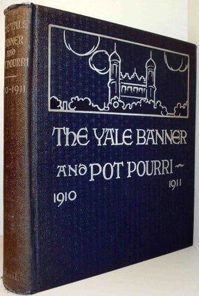 The Yale Banner and Potpourri: The Annual Year Book of the Students of Yale University - Volumes LXVII and LXIX