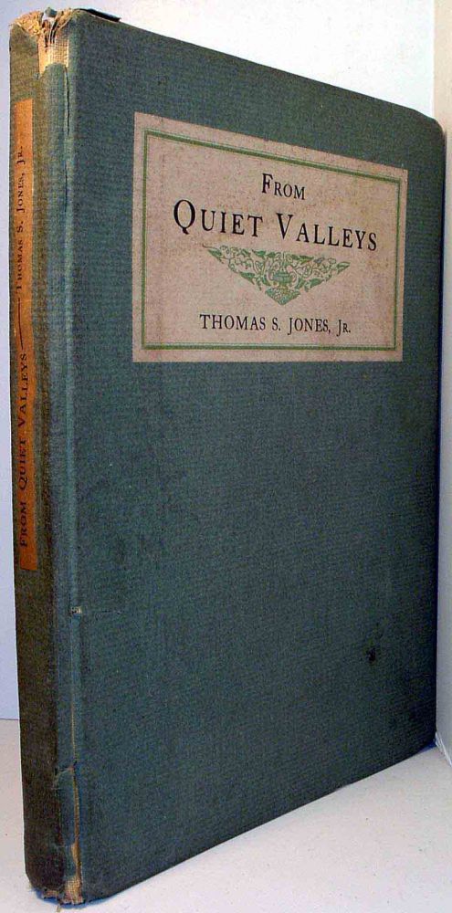 Item #19201 From Quiet Valleys. Thomas S JONES, Jr