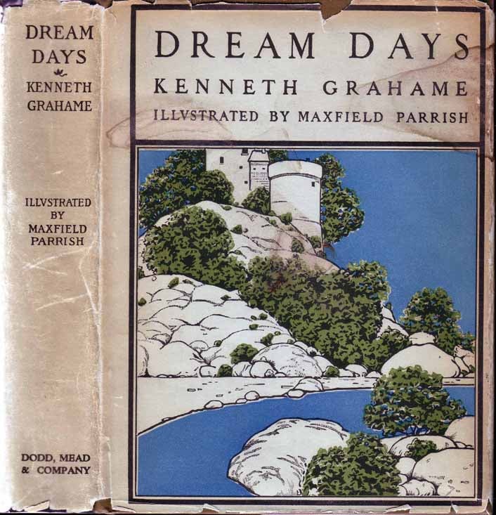 Item #19295 Dream Days. Maxfield PARRISH, Kenneth GRAHAME