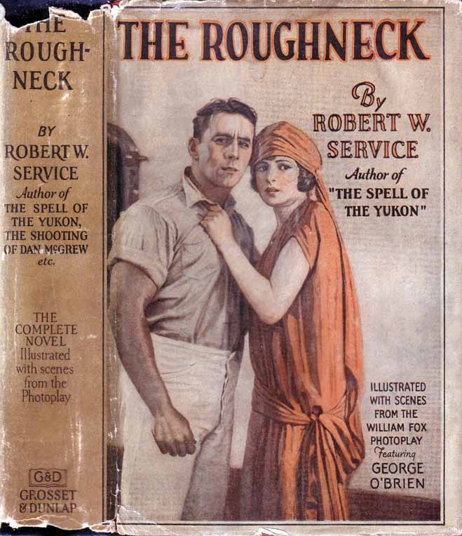 Item #19318 The Roughneck. Robert W. SERVICE.
